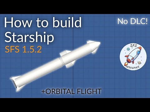 How to build Starship | No DLC | SFS 1.5.2