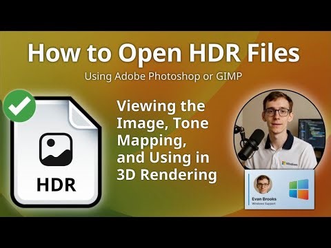 How to Open HDR Files (Adobe Photoshop or GIMP)