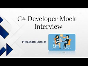 C# Developer Mock Interview : Preparing for Success