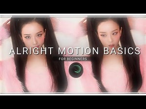 ALRIGHT MOTION BASICS FOR BEGINNERS | BEGINNER FRIENDLY TUTORIAL| ALRIGHT MOTION TUTORIAL|