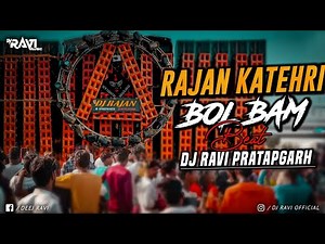 Dj Rajan Katehri | Bol Bam | Sawan Beat Mix | Dj Ravi Pratapgarh