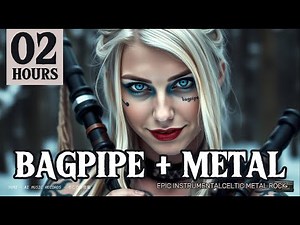 𝐌𝐄𝐓𝐀𝐋 + 𝐁𝐀𝐆𝐏𝐈𝐏𝐄 [2 HOURS] 🔰🏰 | Ride the Thunder with Celtic Rock & A Warrior's Legacy