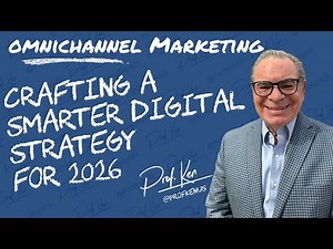 🌐 Omnichannel Marketing Made Simple: Crafting a Smarter Digital Strategy for 2026 | @ ProfKenUS