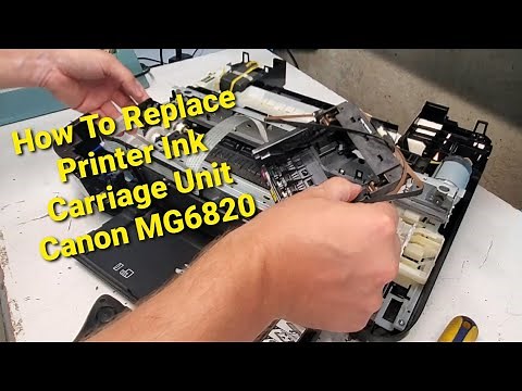 Replacing Carriage Unit on Canon Pixma MG6820 MG6821 Printer