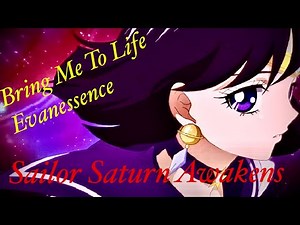 Bring Me to Life Sailor Saturn Awakens(AMV)