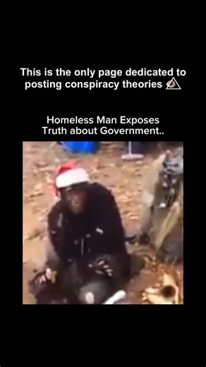 Conspiracy Theories on Instagram: "A video shows a homeless man speaking passionately about the government and how the system really works. He talks clearly and confidently, saying things that sound less like ranting and more like someone explaining something he’s seen firsthand. In the comments, people begin theorizing about his past. Some believe he may have once worked for the government or been close to sensitive information, pointing to how specific and informed his statements sound compare