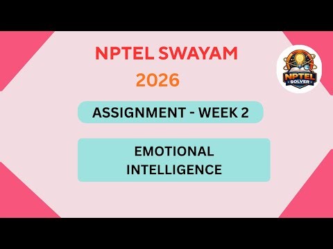NPTEL Emotional Intelligence ASSIGNMENT 2 Solutions | Week 2 JAN 2026 #nptel#swayamsolver