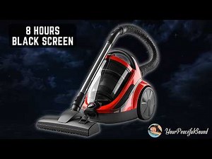 Vacuum Cleaner Sound - 8 Hours Black Screen | White Noise Sounds - Sleep, Study or Soothe a Baby