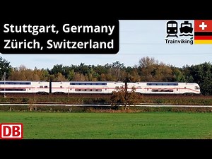 Stuttgart, Germany - Zürich, Switzerland by intercity train | IC2 operated by Deutsche Bahn / DB
