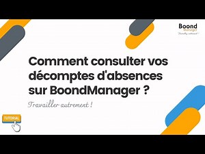 [Tutoriel] : Comment consulter ses décomptes d'absences sur BoondManager ?