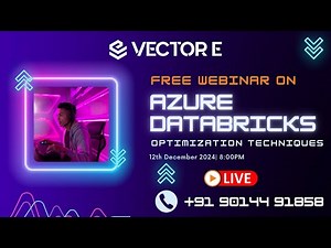 Webinar - Master Azure Databricks Optimization Techniques - VectorETech