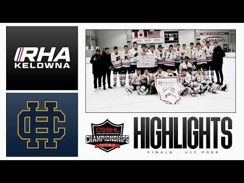 RHA Kelowna vs Calgary Int. Hockey Academy U17 Prep Division I Finals | Highlights