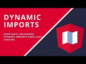 Usando dynamic import en Angular.