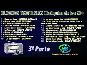 Clásicos Tropicales (Reliquias de los 90) [3º Parte] - HB ENGANCHADOS MUSICALES