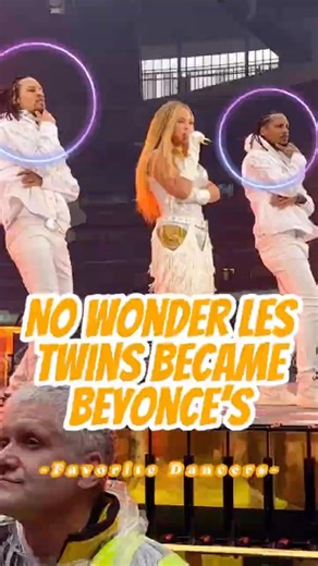 Les Twins became Beyonce’s favorite dancers,one move helped her avoid accidental body exposure! | Miumiusix