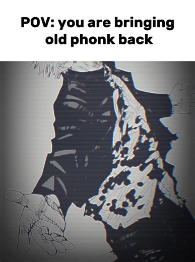Pov: you are bringing old phonk back #gojo