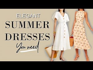 Elegant SUMMER Dresses that take you from day to night |fashion Over 40