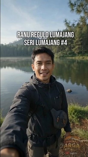 Ranu Regulo Lumajang | Beautiful Lake at the Foot of Semeru, Tickets & Camping | Lumajang Series #4