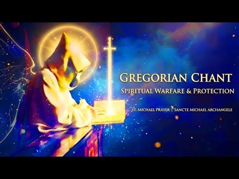 Gregorian Chant for Spiritual Warfare & Protection | St. Michael Prayer (Sancte Michael Archangele)