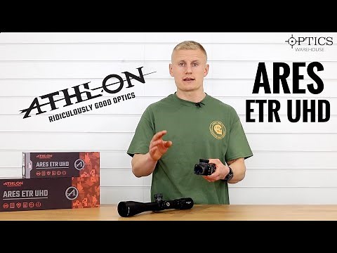 Athlon Ares ETR UHD Rifle Scopes - Quickfire Review