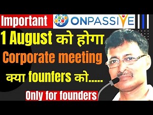 1 August ko #onpassive ka corporate meeting - special video for founders
