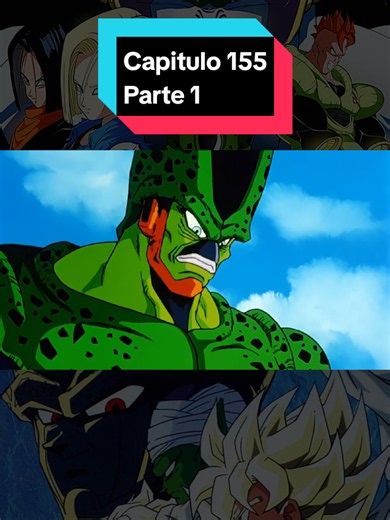 Dragon Ball Z - Capítulo 155 (Parte 1) | Saga de Cell . . . Cell destruye islas para encontrar a la androide 18 #dragonball #trunksdelfuturo #cell #androides #dragonballz