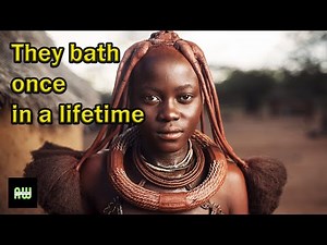 These Women Bath Once In a Lifetime Yet Smell So Good All The Time - The Himba