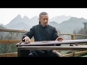 The Peaceful Sounds of the Ancient Chinese Guqin