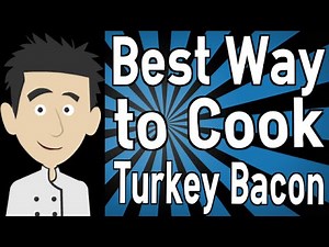 Best Way to Cook Turkey Bacon