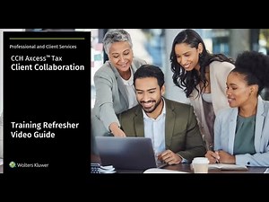 CCH Axcess Tax Client Collaboration Refresher