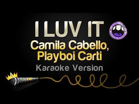 Camila Cabello - I LUV IT (feat. Playboi Carti) (Karaoke Version)
