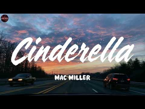 Cinderella (feat. Ty Dolla $ign) - MAC MILLER (Lyrics)