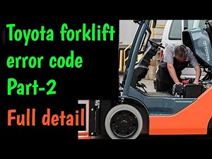 TOYOTA FORKLIFT ERROR CODE PART-2 #FORKLIFTANDEV