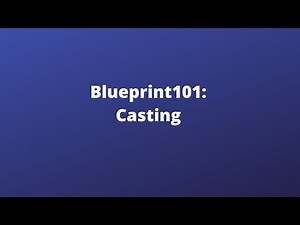 Blueprint101 - Casting | Unreal Engine 5