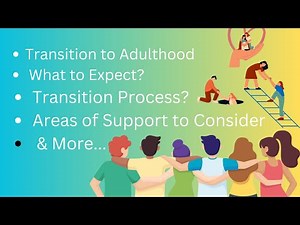 Transition to Adulthood | What to Expect, Transition Process, Areas of Support to Consider, and More