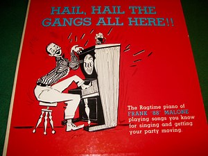 Frank "88" Malone - Hail, Hail The Gangs All Here!