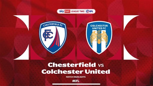 Match highlights: Colchester United (h) | Chesterfield FC
