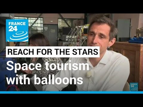 Reach for the stars: Space tourism with balloons into the stratosphere • FRANCE 24 English