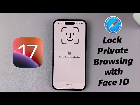 iOS 17: How To Lock Private Browsing With Face ID In Safari