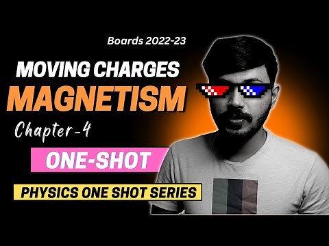 Class 12 Physics Moving Charges & Magnetism in ONESHOT with PYQ Chapter 4 CBSE 2022-23 Silam series