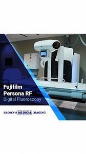 Why They Chose The Fujifilm Persona RF For Digital Fluoroscopy 2022