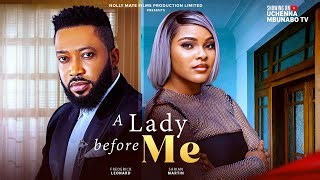 A Lady Before Me Frederick Leonard Sarian Martin Latest 2025 Nigerian Movies Uchenna Mbunabo Tv Mp3 & Mp4 Download - clip.africa.com