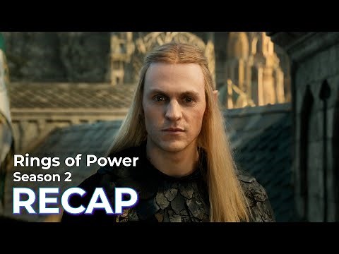 Rings of Power RECAP: Season 2