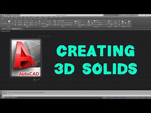 AutoCAD - Creating 3D Solids