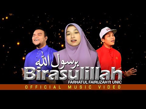 Farhatul Fairuzah - Birasulillah feat UNIC (Official Music Video)