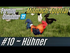 LS22 Tutorial #10: Chickens [German]