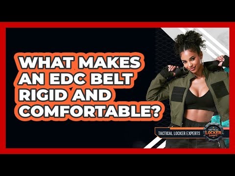 What Makes An EDC Belt Rigid And Comfortable? - Tactical Locker Experts