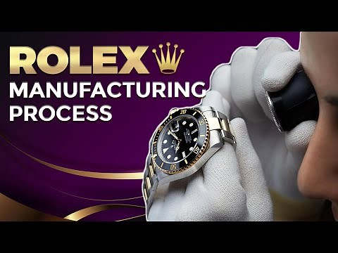 Rolex Watches Manufacturing Process