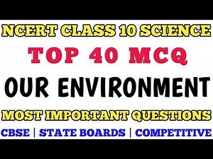 Best MCQ Class 10 Our Environment | Class 10 Full Chapter MCQ #ncertscience #science_mcq