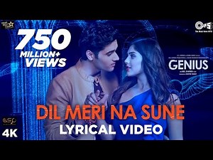Dil Meri Na Sune Lyrical - Genius | Utkarsh Sharma, Ishita | Atif Aslam | Himesh Reshammiya